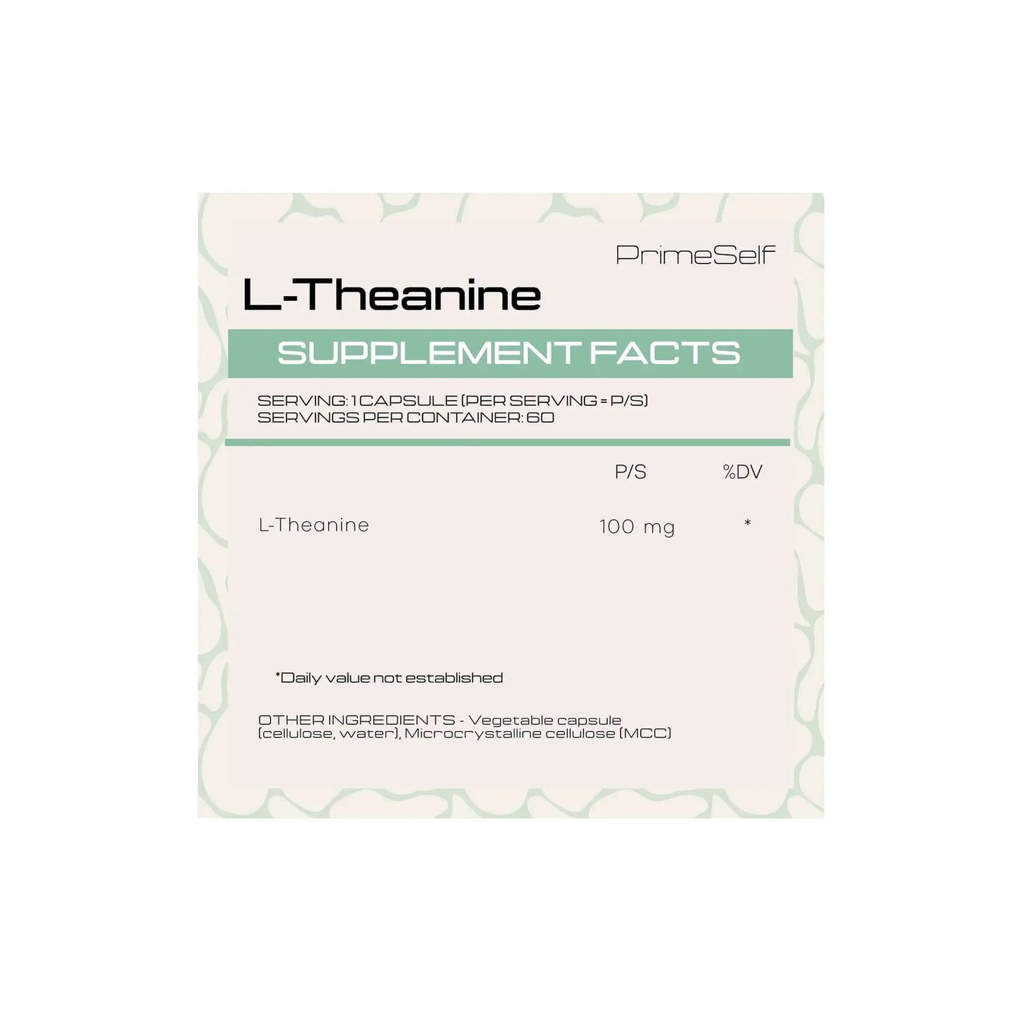 PrimeSelf L-Theanine supplement facts label showing serving size and ingredients for cognitive support.